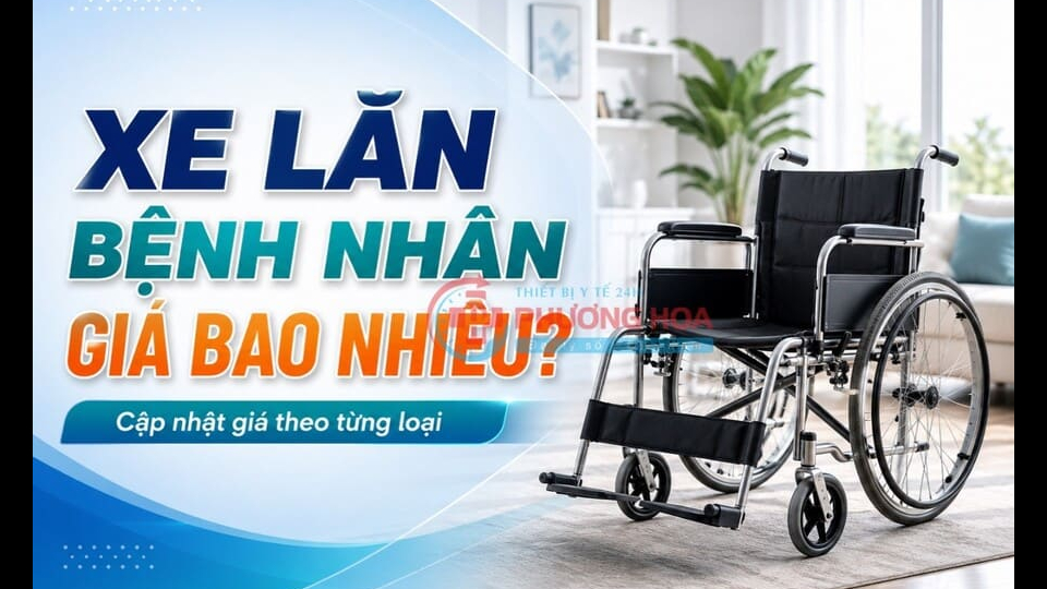 Xe lăn bệnh nhân giá bao nhiêu? Bảng giá và kinh nghiệm chọn mua